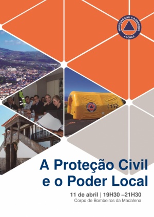 Ação de sensibilização “A Proteção Civil e o Poder Local” na Madalena